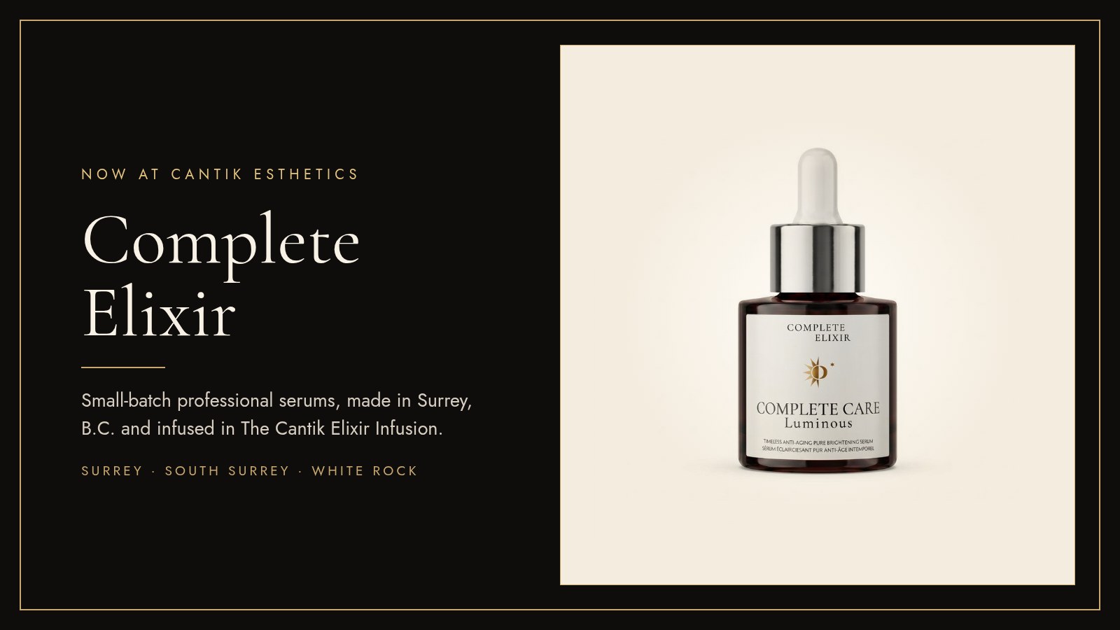 Complete Elixir Luminous serum, now at Cantik Esthetics in Surrey, BC